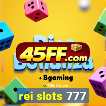 rei slots 777